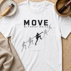Move Without Noise T-Shirt