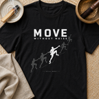 Move Without Noise T-Shirt