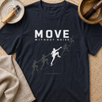 Move Without Noise T-Shirt