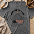 Navigate The Noise T-Shirt