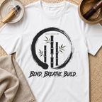Bend Breathe Build T-Shirt