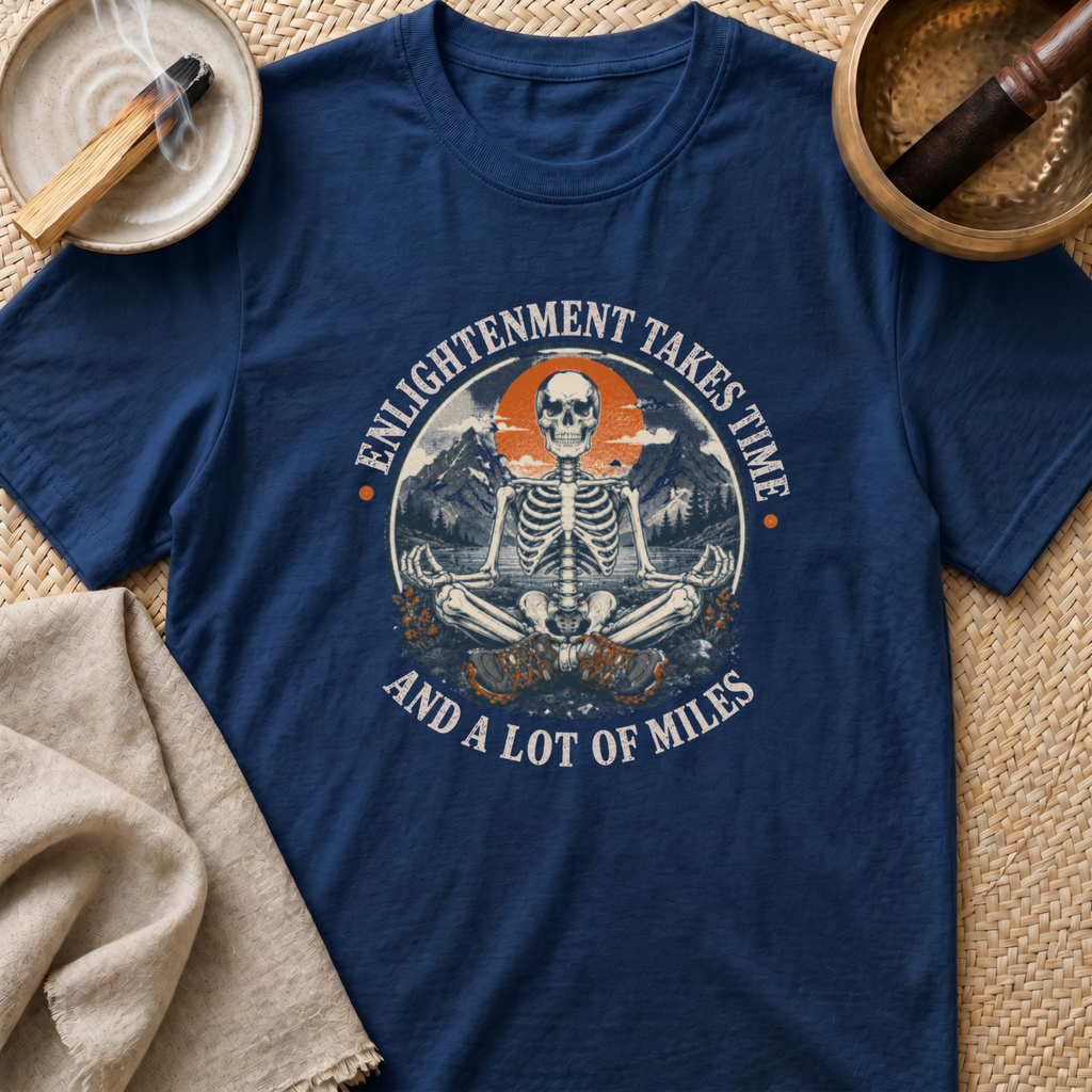 Enlightenment Takes Time T-Shirt