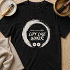 Lift Like Water T-Shirt