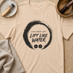 Lift Like Water T-Shirt