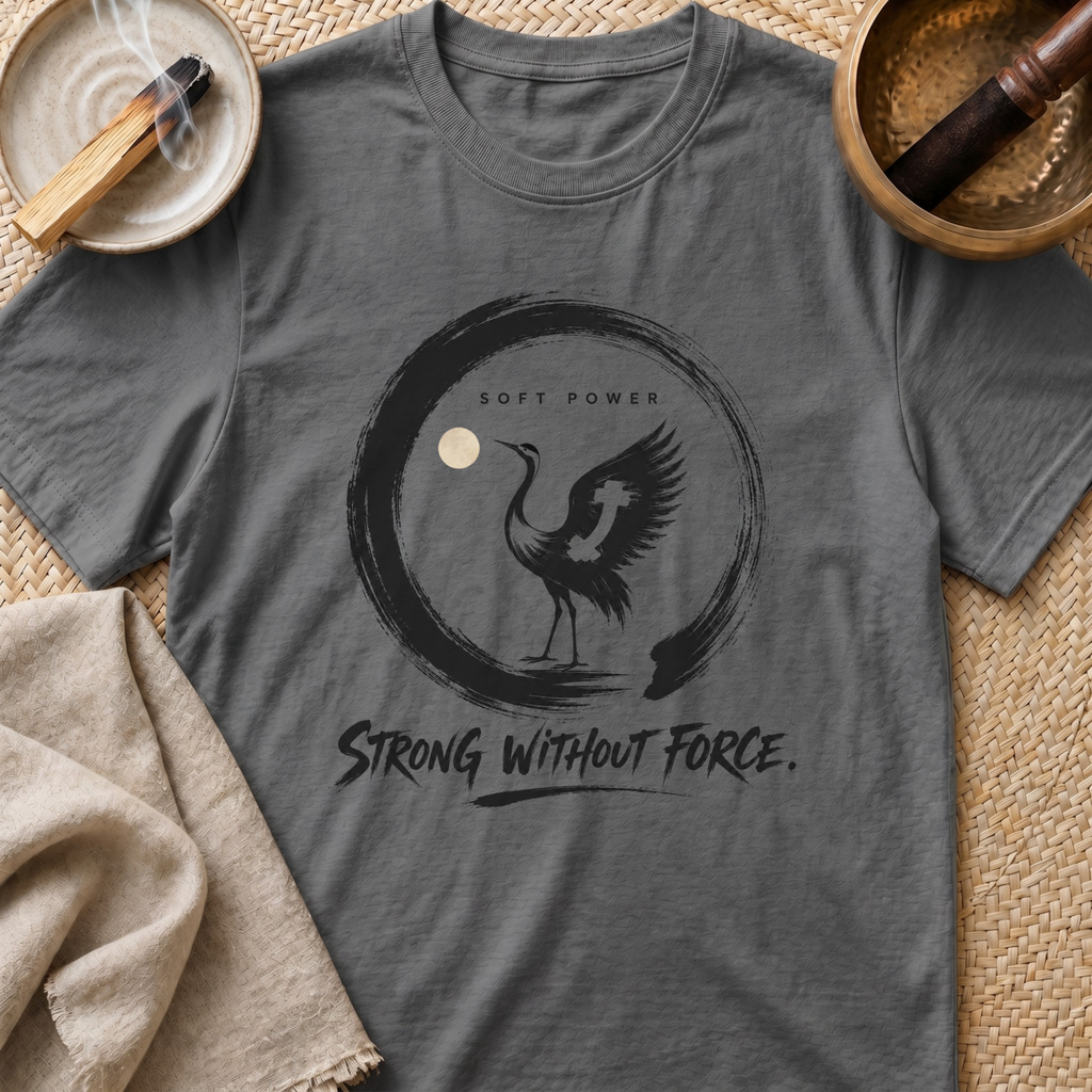 Strong Without Force T-Shirt