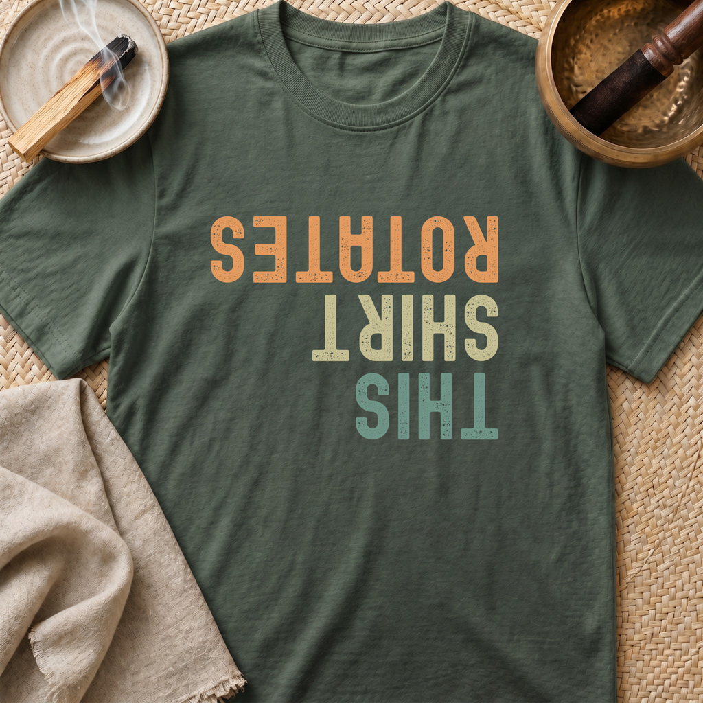 This Shirt Rotates T-Shirt