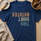 This Shirt Rotates T-Shirt