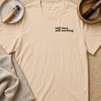 Still Here Left Chest T-Shirt