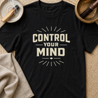 Control Your Mind T-Shirt