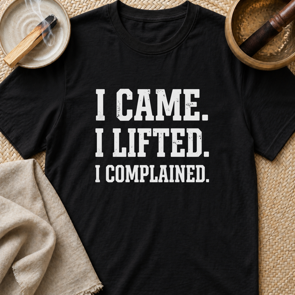 I Complained T-Shirt