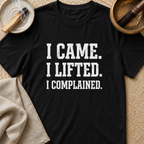 I Complained T-Shirt