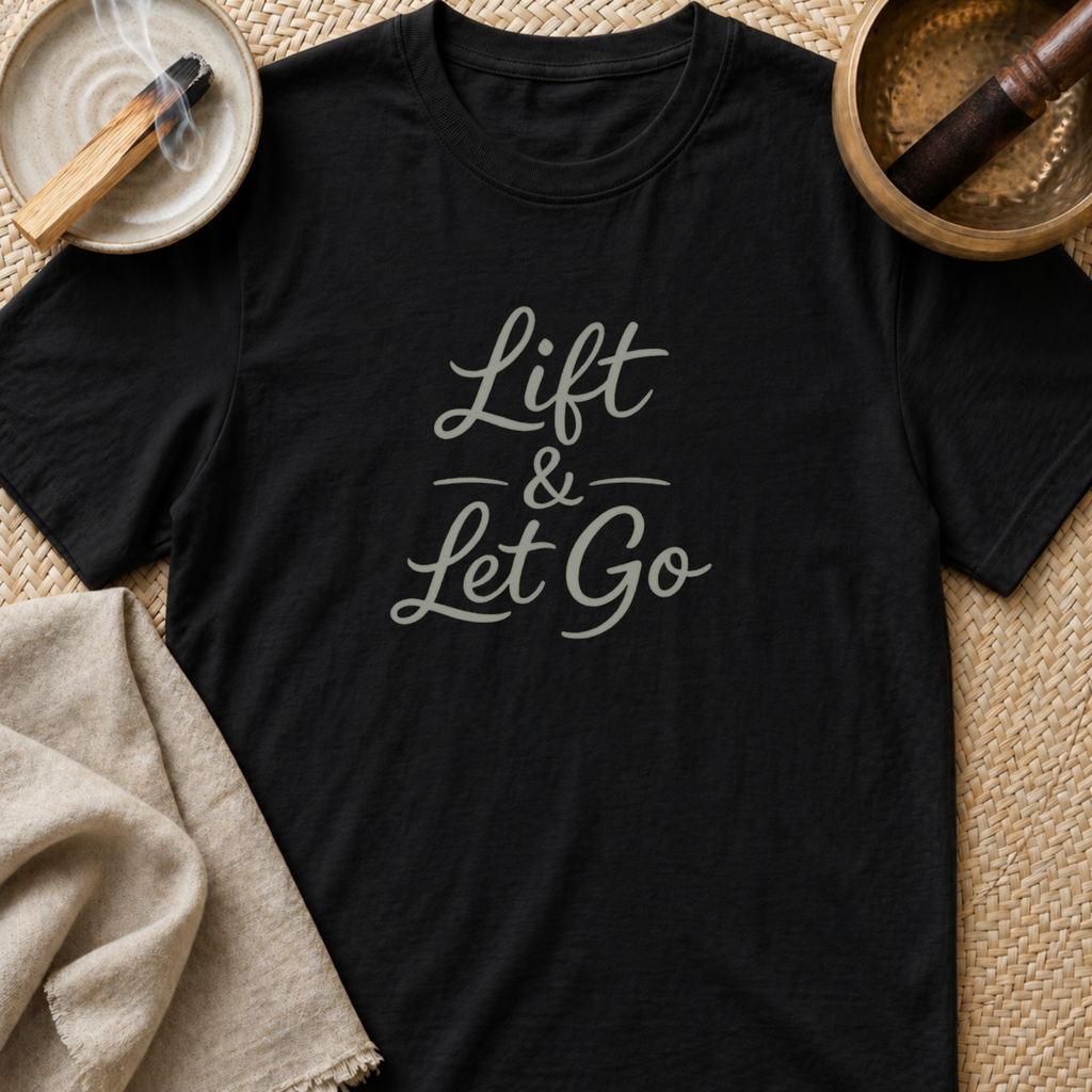 Lift & Let Go T-Shirt