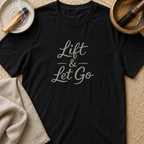 Lift & Let Go T-Shirt
