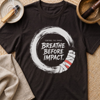Breathe Before Impact T-Shirt