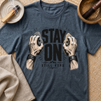 Stay On T-Shirt