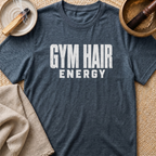Gym Hair Energy T-Shirt