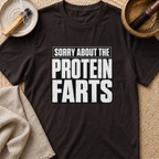 Protein Farts T-Shirt