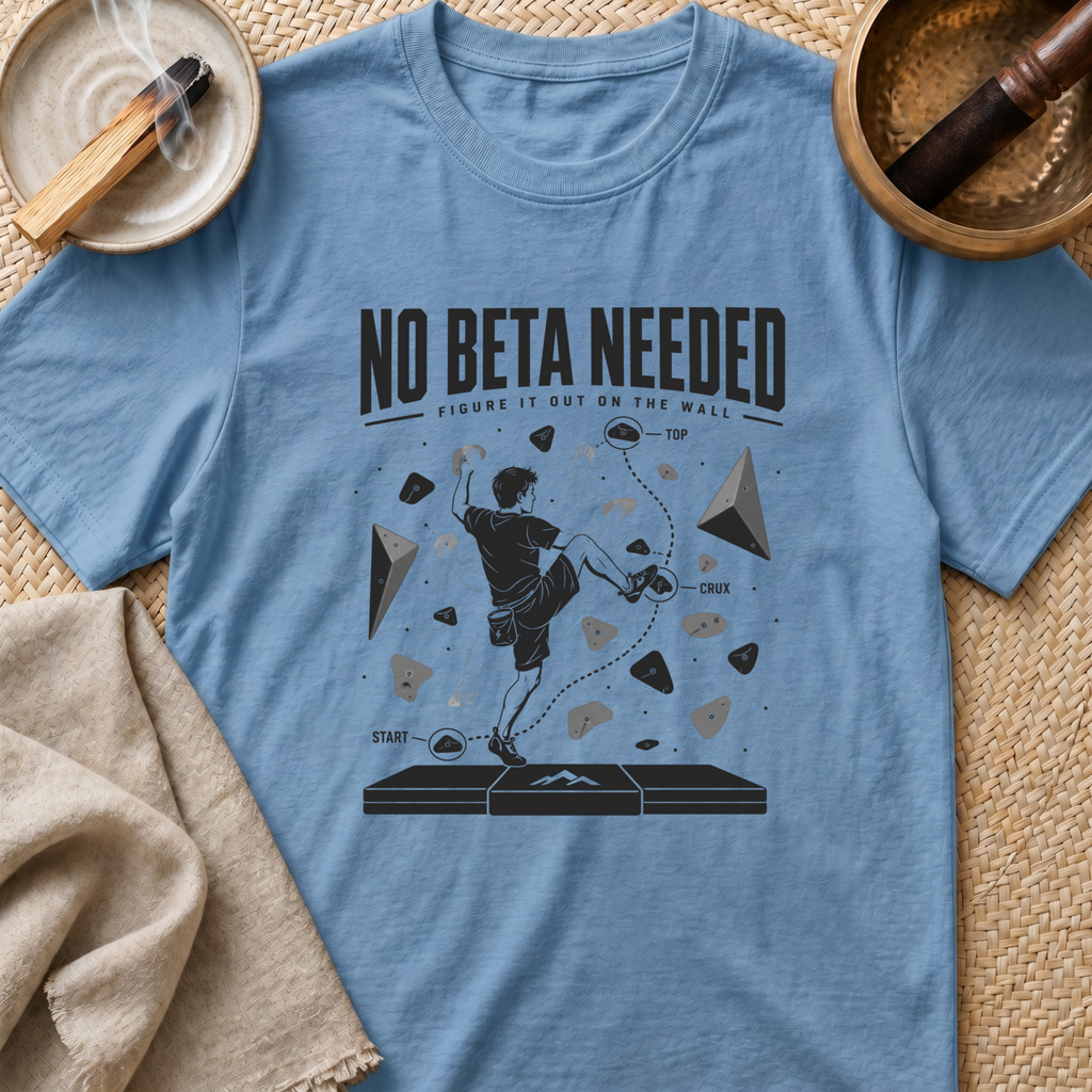 No Beta Needed T-Shirt