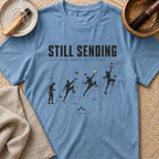 Still Sending T-Shirt