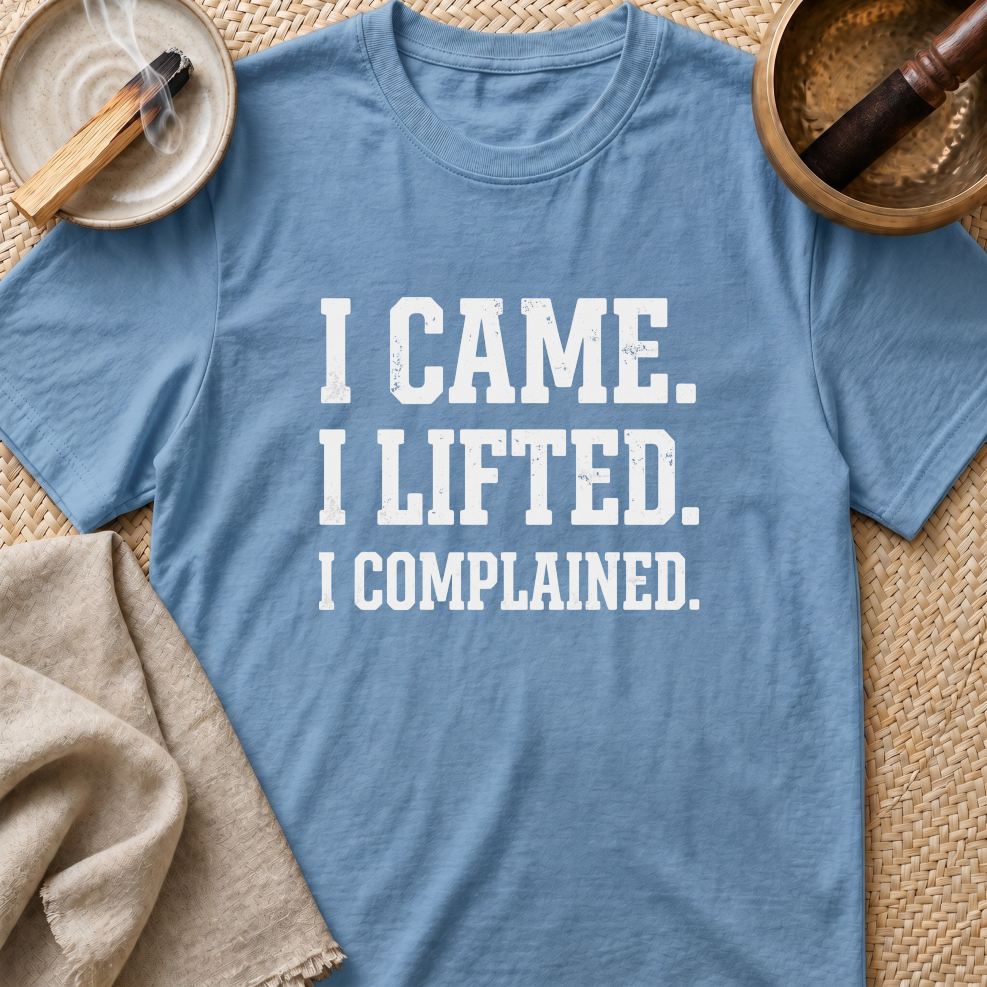 I Complained T-Shirt
