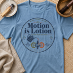 Motion Is Lotion T-Shirt