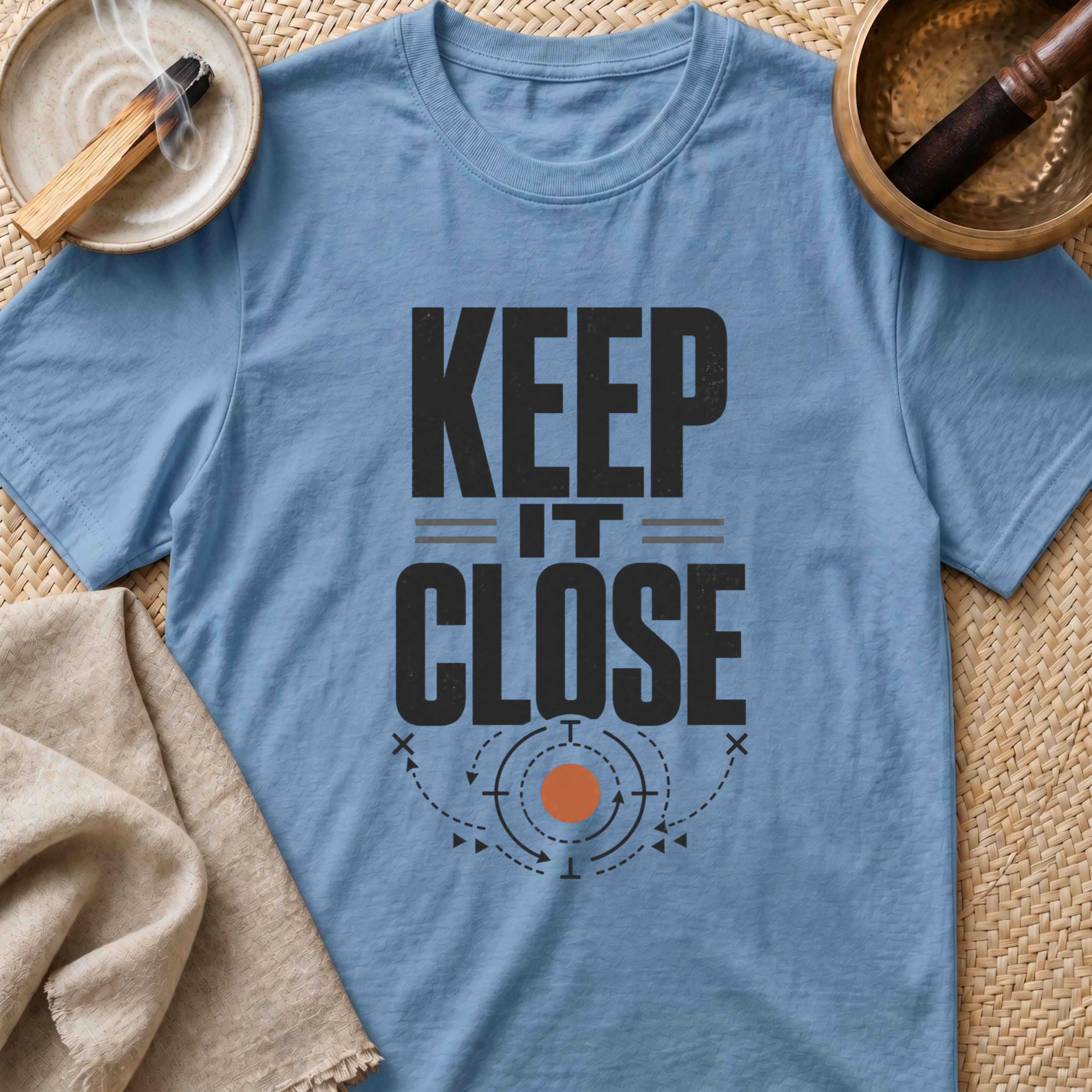 Keep It Close T-Shirt