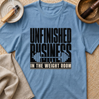 Unfinished Business T-Shirt