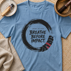 Breathe Before Impact T-Shirt