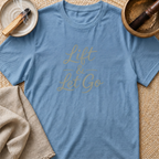 Lift & Let Go T-Shirt