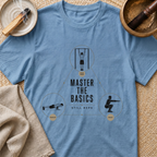 Master The Basics T-Shirt