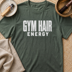 Gym Hair Energy T-Shirt