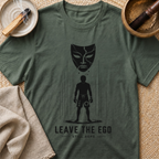 Leave The Ego T-Shirt