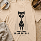 Leave The Ego T-Shirt