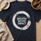 Breathe Before Impact T-Shirt