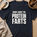 Protein Farts T-Shirt