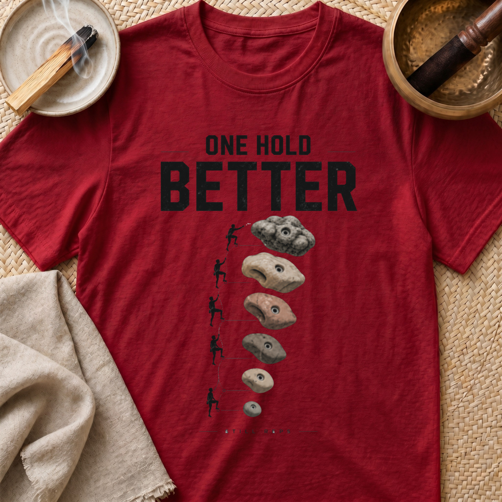 One Hold Better T-Shirt