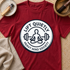 Lift Quietly T-Shirt