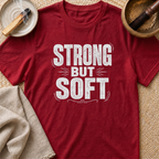 Strong But Soft T-Shirt