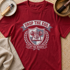 Drop The Ego T-Shirt