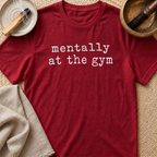 At The Gym T-Shirt