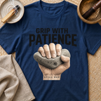 Grip With Patience T-Shirt