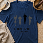 Control Every Inch T-Shirt