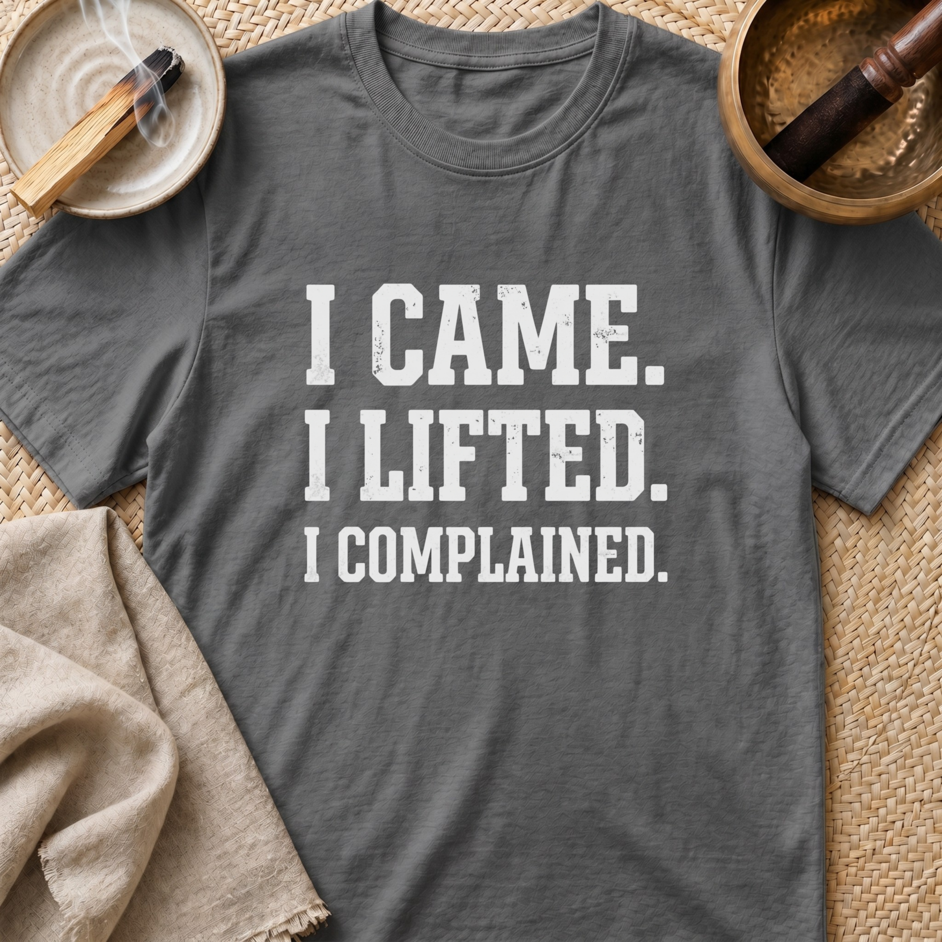 I Complained T-Shirt
