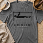 Earn The Hold T-Shirt