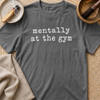 At The Gym T-Shirt