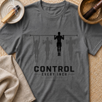 Control Every Inch T-Shirt