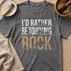 Rather Touch Rock T-Shirt