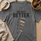 One Hold Better T-Shirt