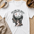 Follow The Quiet T-Shirt
