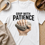 Grip With Patience T-Shirt